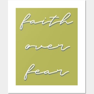 Faith Over Fear Posters and Art